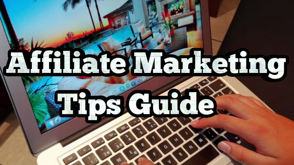 Affiliate marketing tips guide
