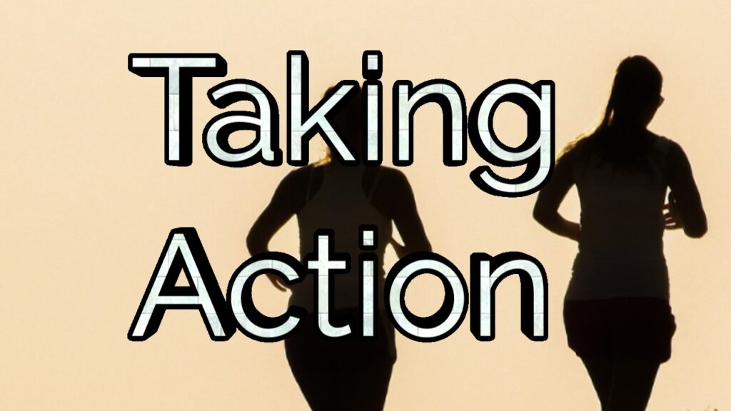 Taking action